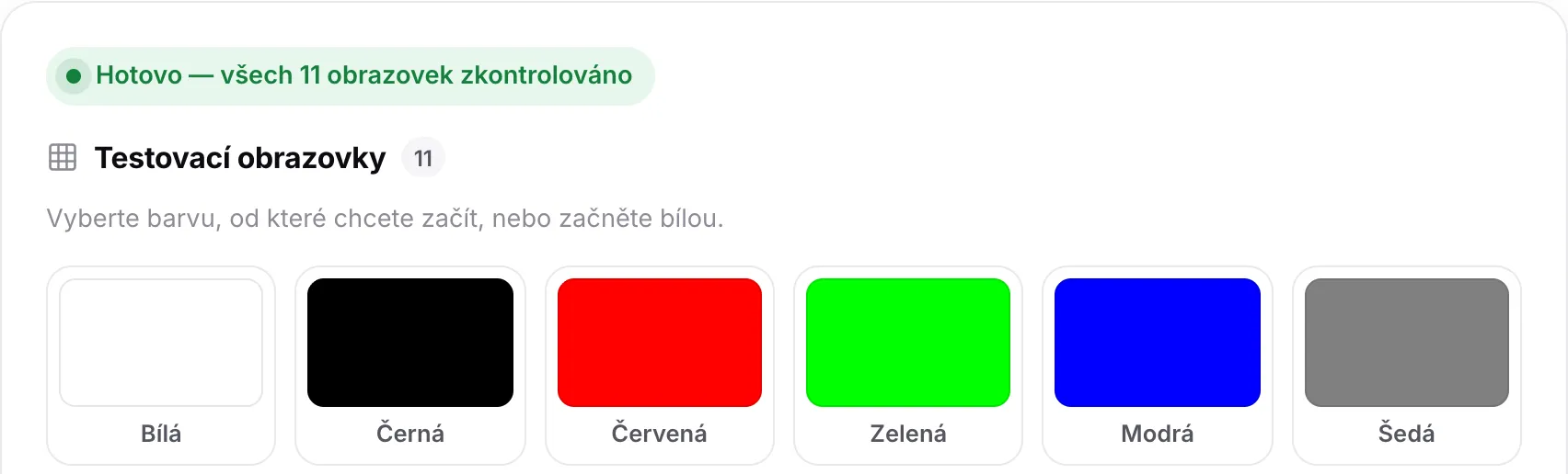 Stav „Hotovo — všech 11 obrazovek zkontrolováno“ nad barevnými vzorky