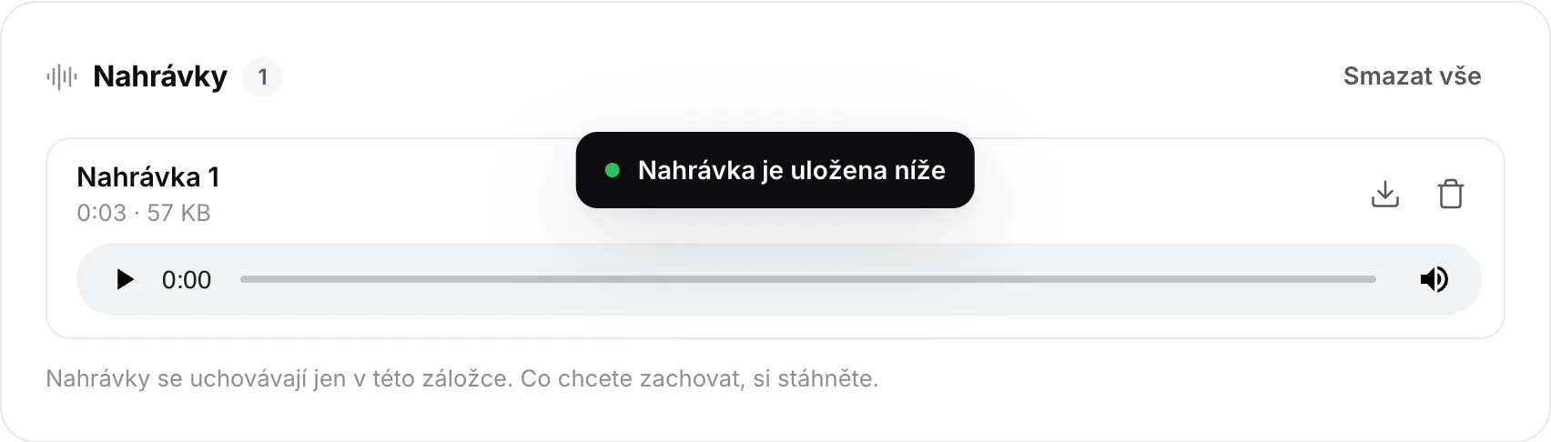 Nahrávka v seznamu Nahrávky s délkou a velikostí, přehrávačem a tlačítky pro stažení a smazání