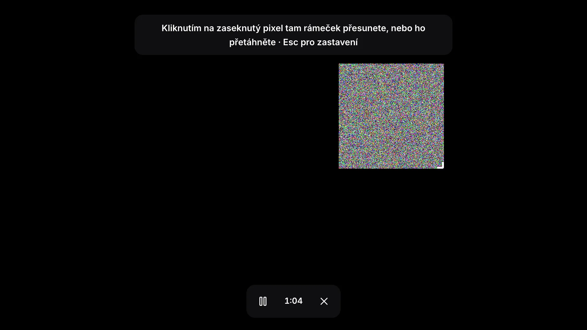 Režim rámečku na celou obrazovku: blikající šumový rámeček na černé obrazovce, nápověda „Kliknutím na zaseknutý pixel tam rámeček přesunete, nebo ho přetáhněte · Esc pro zastavení“ a lišta s uplynulým časem