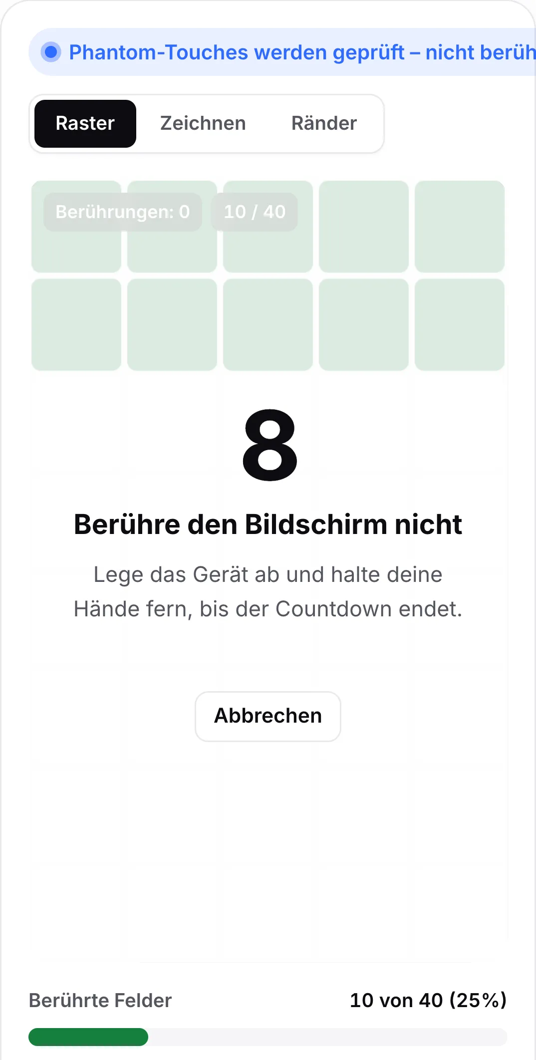 Die Phantom-Touch-Prüfung zählt bei 8 Sekunden herunter, mit der Meldung „Berühre den Bildschirm nicht“ und einem Button „Abbrechen“