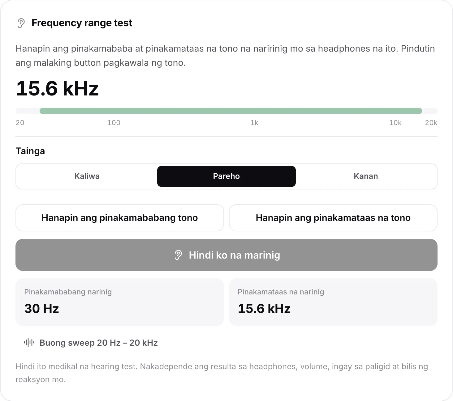 Ang frequency range test na may mga resulta: pinakamababang tonong narinig 30 Hz, pinakamataas 15.6 kHz, ipinapakita bilang berdeng band sa scale