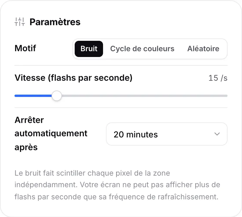 Le panneau Paramètres avec Motif réglé sur Bruit, une vitesse de 15 flashs par seconde et Arrêter automatiquement après 20 minutes