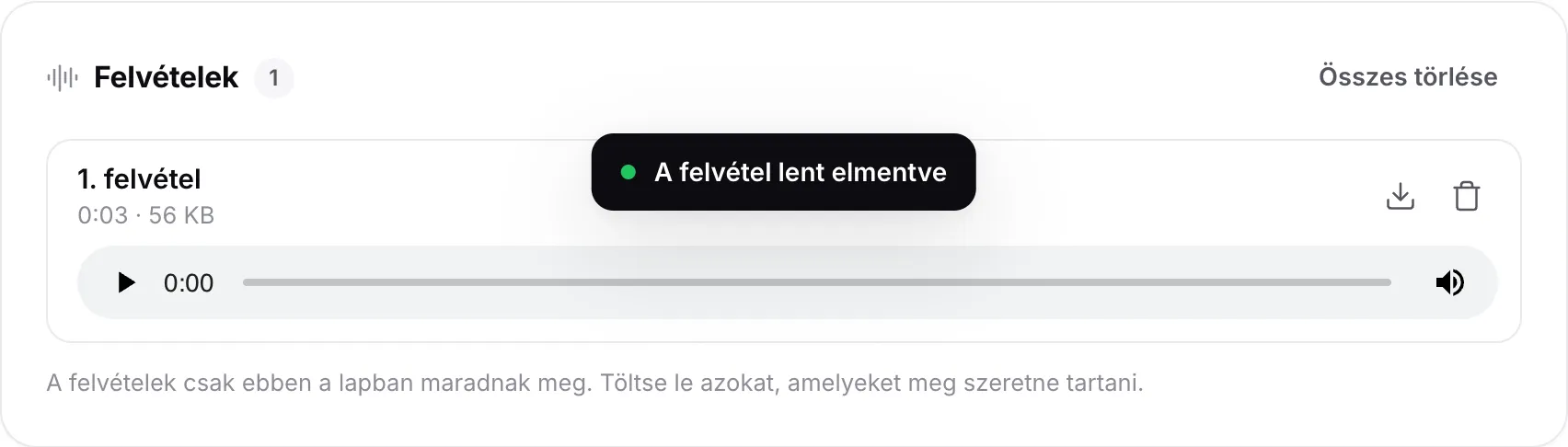 Egy felvétel a Felvételek listában a hosszával és méretével, egy lejátszóval, valamint letöltés és törlés gombokkal