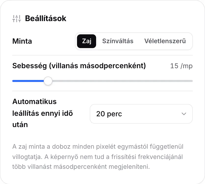 A Beállítások panel Zaj mintával, másodpercenként 15 villanás sebességgel és 20 perc utáni automatikus leállítással