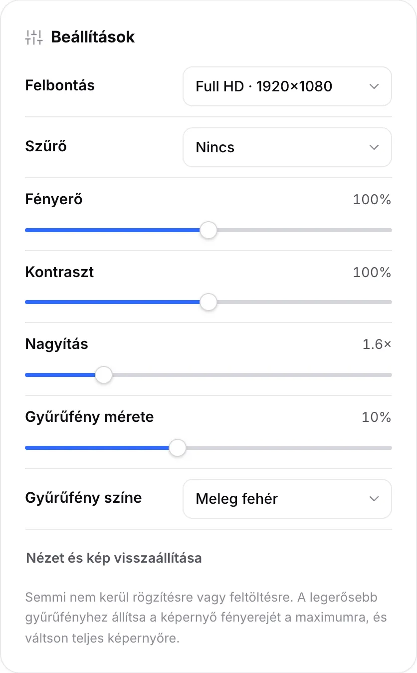 A tükör beállításai fényerővel, kontraszttal, 1,6×-os nagyítással, 10%-os gyűrűfény-mérettel és Meleg fehér gyűrűfény-színnel