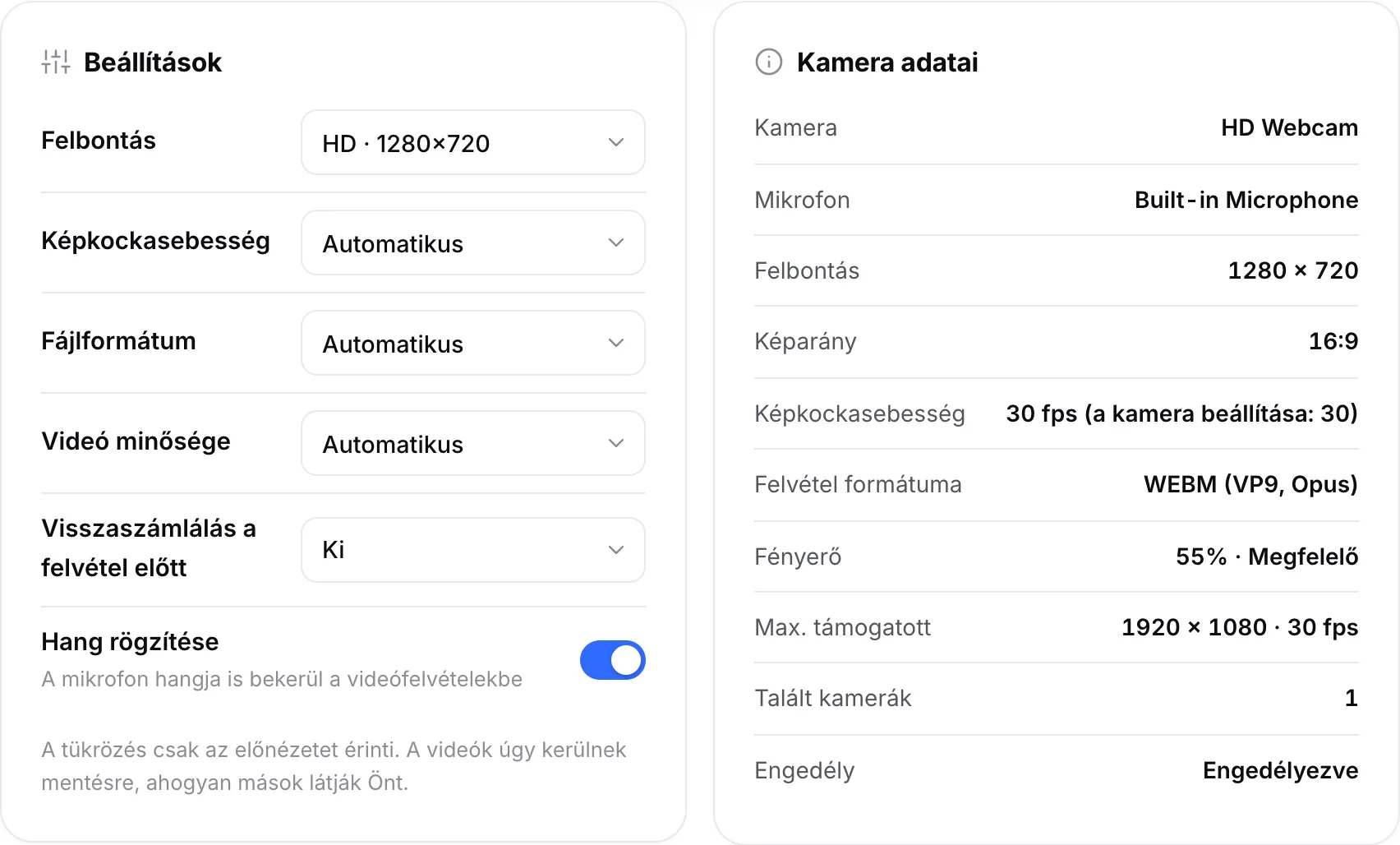 A felvétel beállításai a Kamera adatai mellett, amelyek 1280 × 720, 30 fps és WEBM (VP9, Opus) felvételi formátumot mutatnak