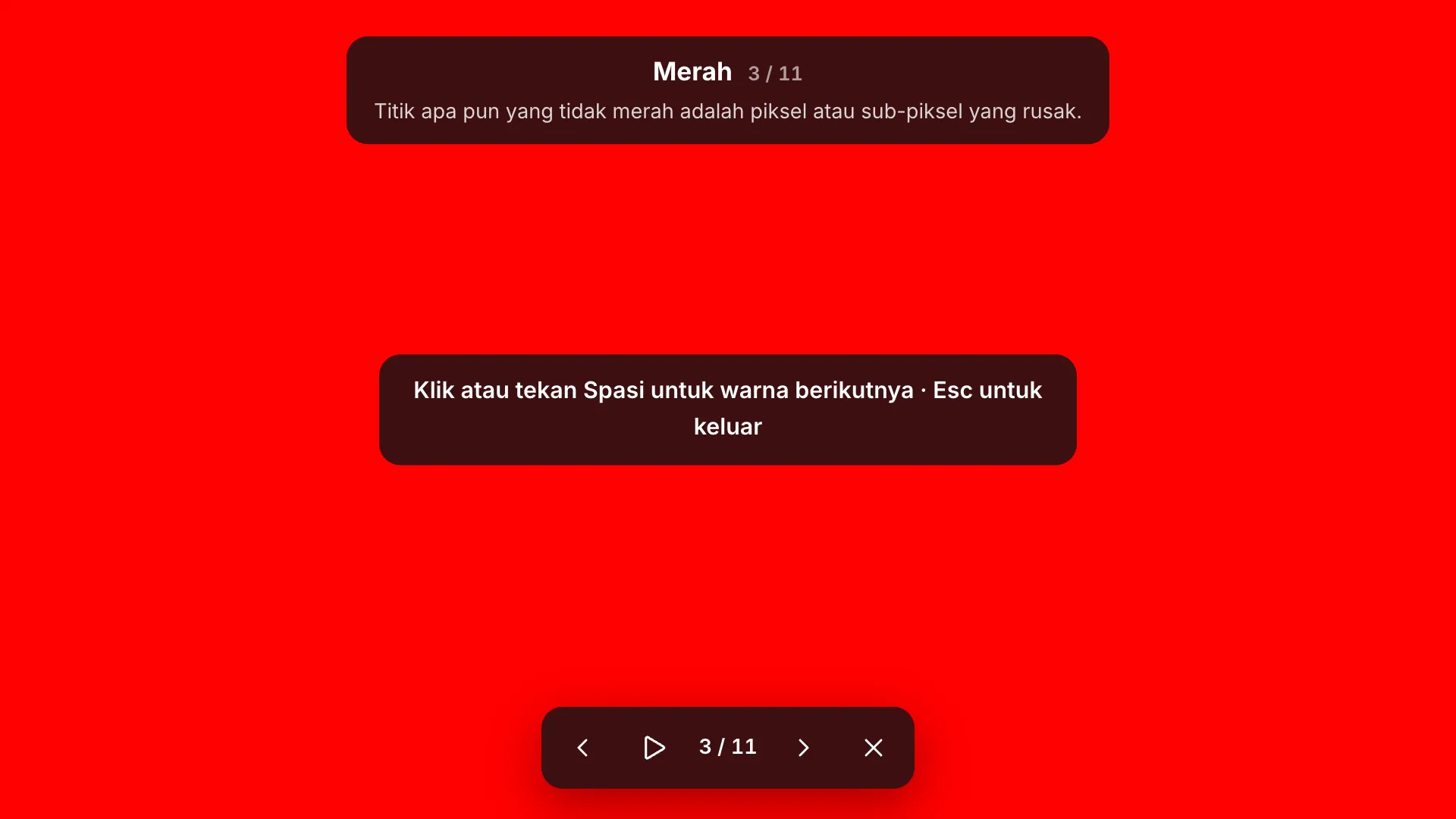 Layar uji merah layar penuh dengan label “Merah 3 / 11” dan tipsnya, petunjuk “Klik atau tekan Spasi untuk warna berikutnya · Esc untuk keluar”, dan toolbar di bagian bawah