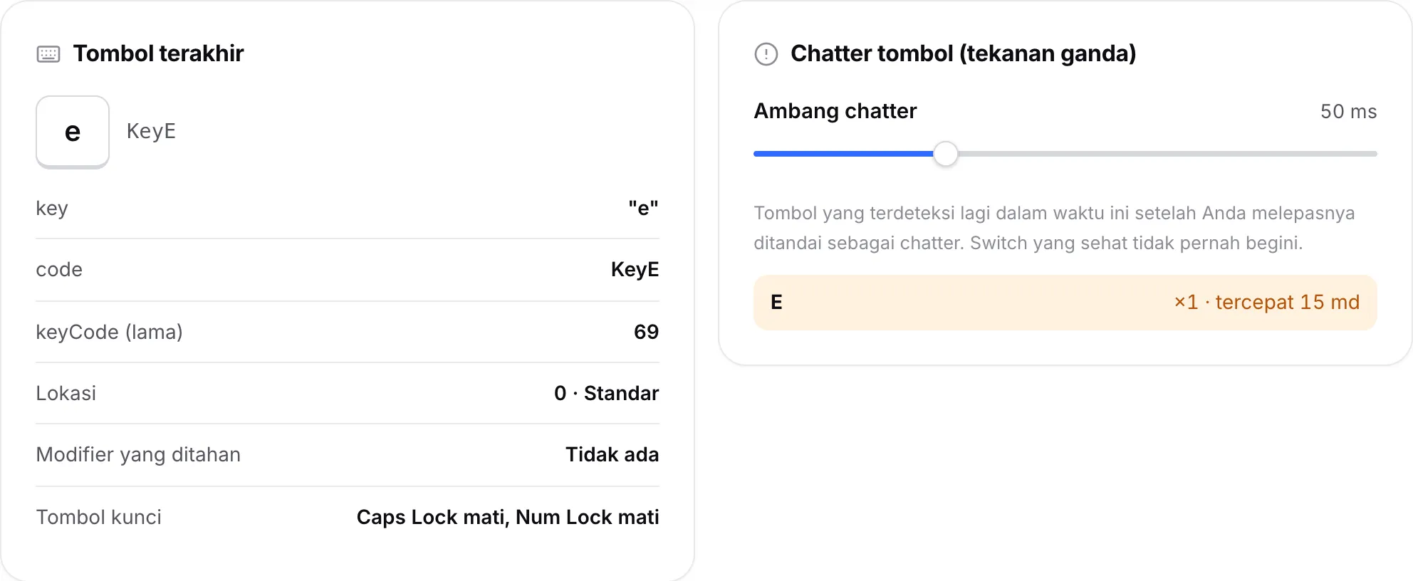 Panel Tombol terakhir yang menampilkan tombol E dan panel Chatter tombol yang mencantumkan E dengan jeda tersingkatnya dalam milidetik