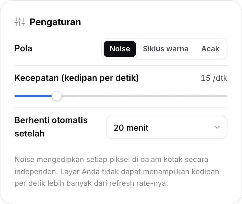 Panel Pengaturan dengan Pola diatur ke Noise, kecepatan 15 kedipan per detik, dan Berhenti otomatis setelah 20 menit