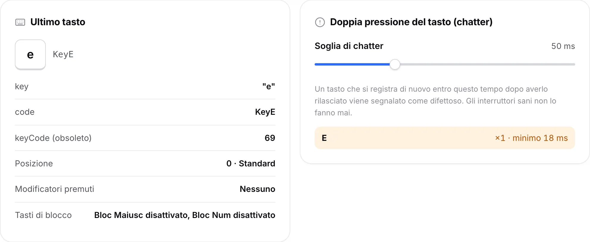 Il pannello Ultimo tasto che mostra il tasto E e il pannello Doppia pressione del tasto che elenca E con il suo intervallo minimo in millisecondi