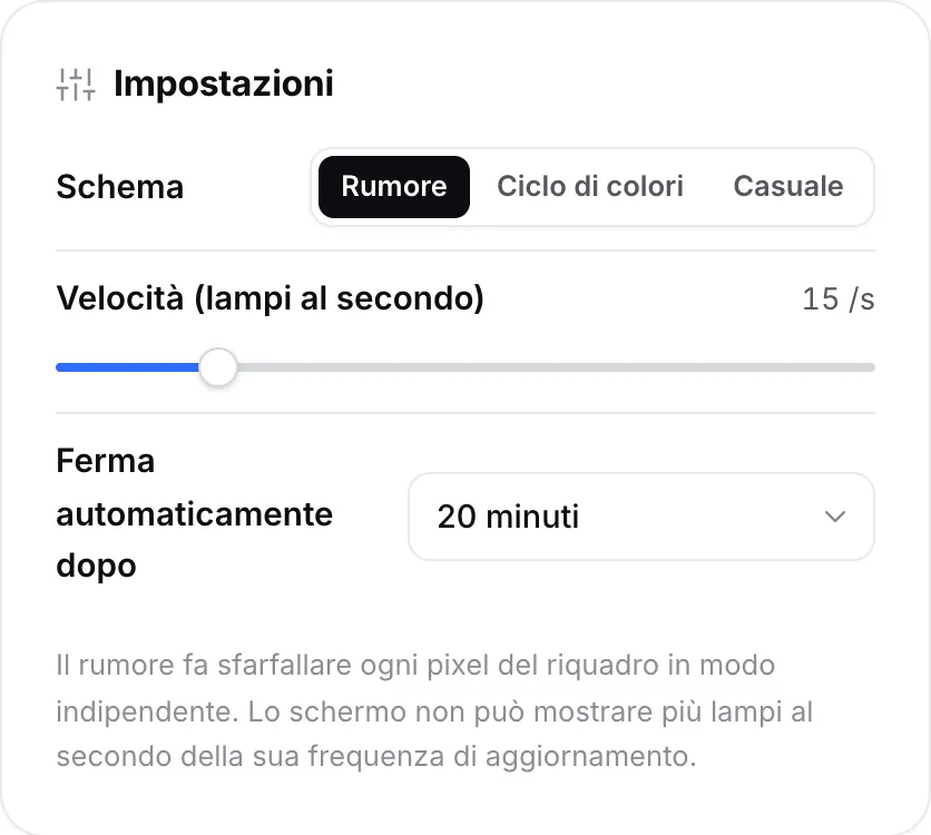 Il pannello Impostazioni con Schema impostato su Rumore, una velocità di 15 lampi al secondo e Ferma automaticamente dopo 20 minuti