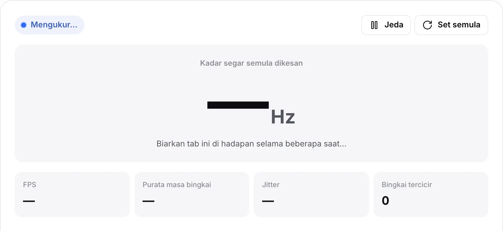 Ujian kadar segar semula semasa mengukur, dengan status “Mengukur…” dan petunjuk “Biarkan tab ini di hadapan selama beberapa saat…”