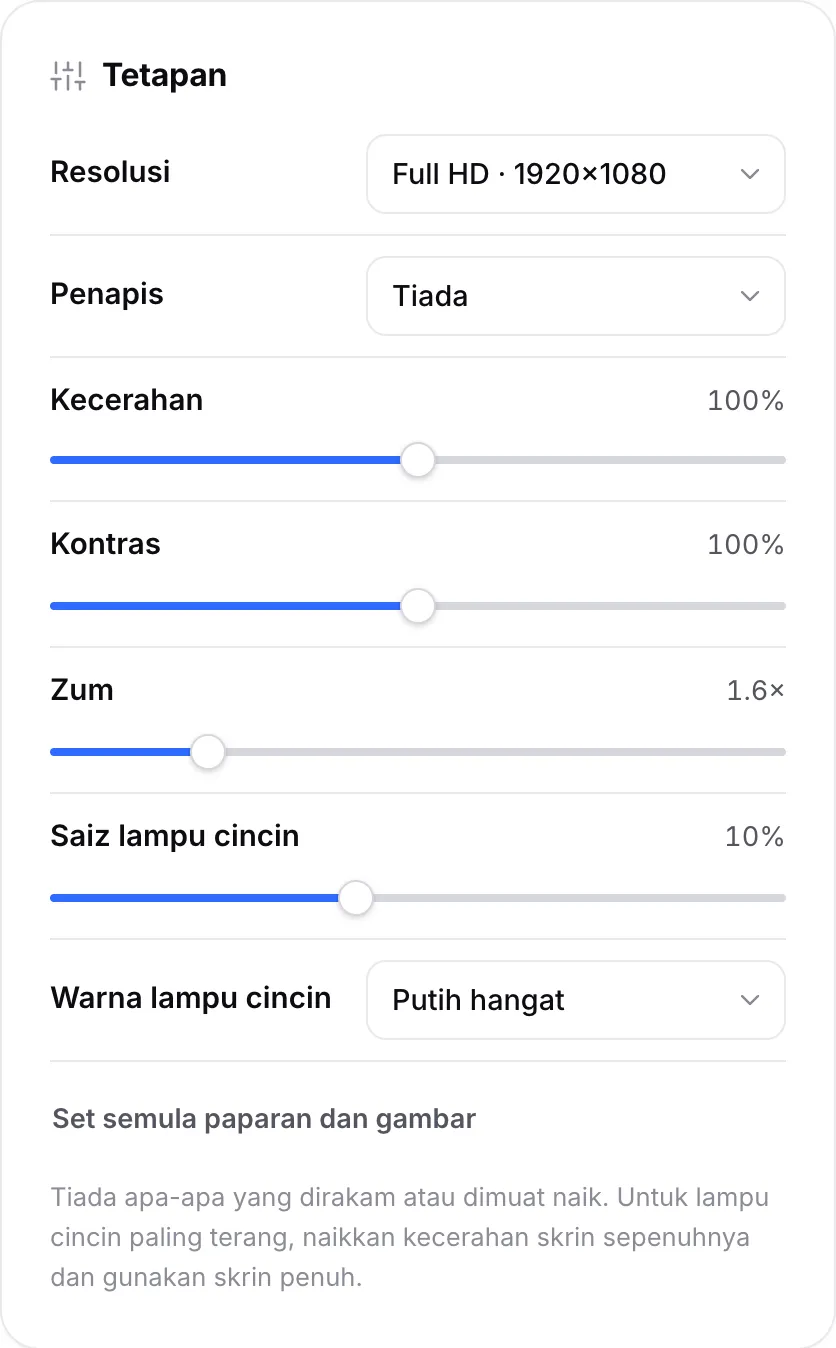 Tetapan cermin dengan kecerahan, kontras, zum pada 1.6×, saiz lampu cincin 10% dan warna lampu cincin Putih hangat