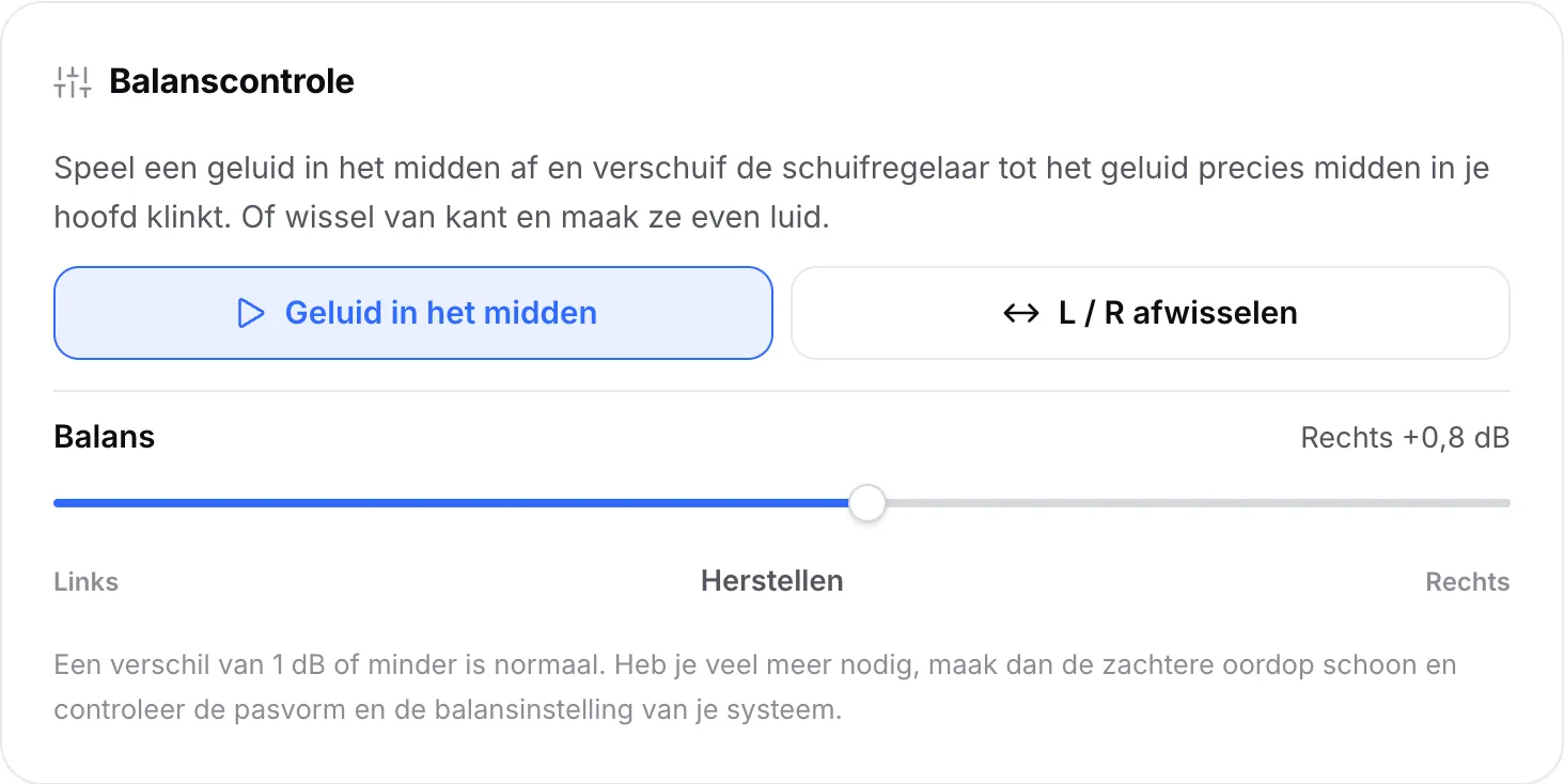 De balanscontrole speelt het geluid in het midden af, met de balansschuif verschoven naar Rechts +0,8 dB