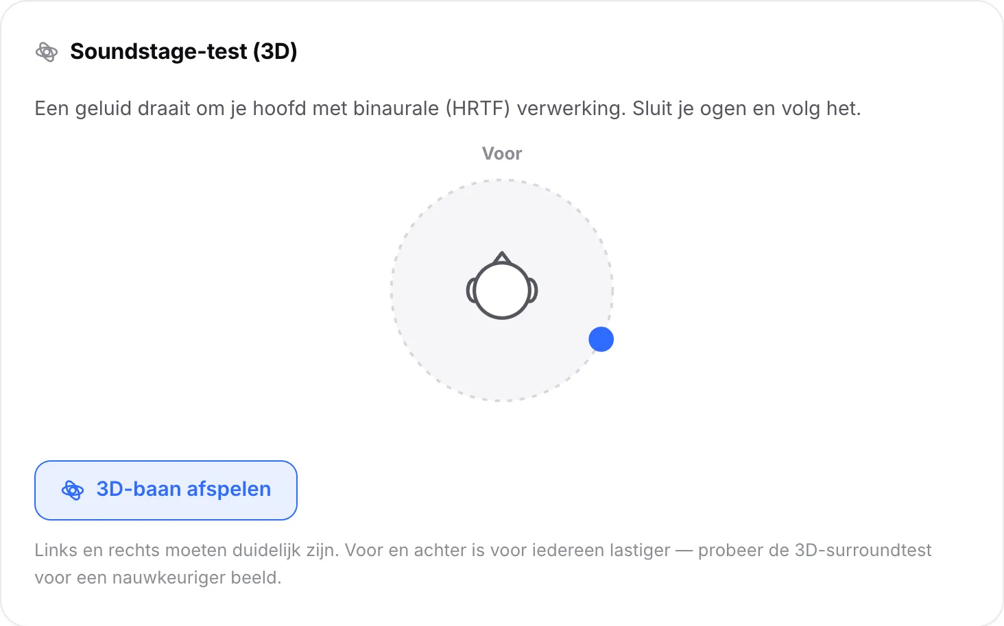 De soundstage-test speelt de 3D-baan af, met de stip die om het hoofd beweegt en nu achter het rechteroor zit