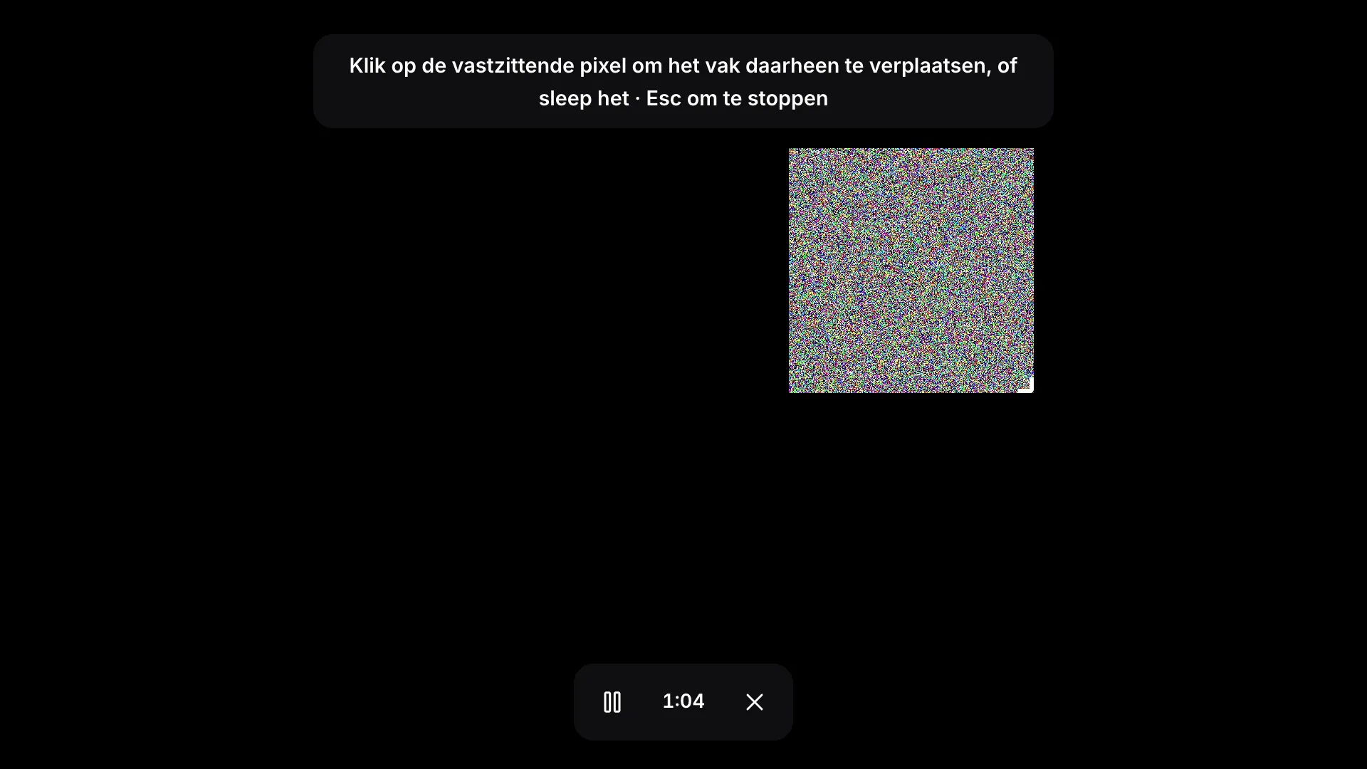 De modus Vak op volledig scherm: een flitsend ruisvak op een zwart scherm, de hint “Klik op de vastzittende pixel om het vak daarheen te verplaatsen, of sleep het · Esc om te stoppen” en een werkbalk met de verstreken tijd