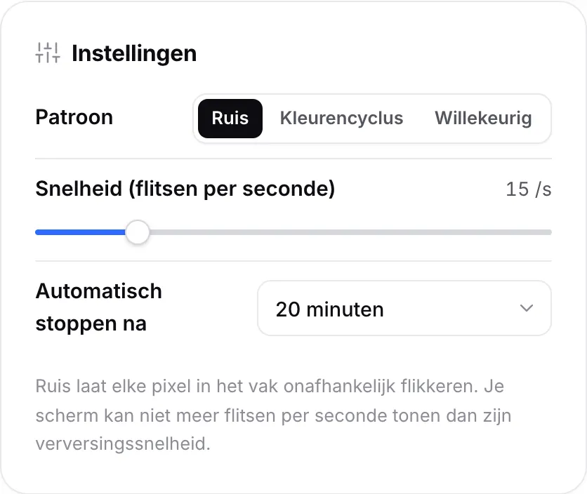 Het paneel Instellingen met Patroon op Ruis, een snelheid van 15 flitsen per seconde en Automatisch stoppen na 20 minuten