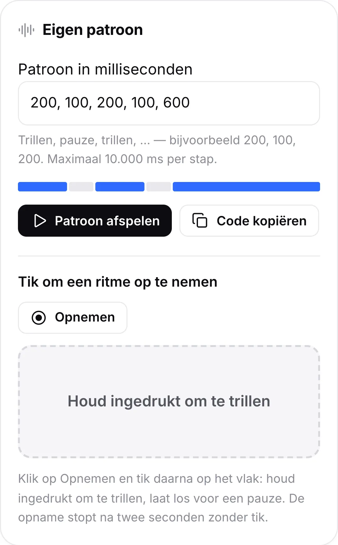 De kaart Eigen patroon met het patroon 200, 100, 200, 100, 600, de voorbeeldbalk, de knoppen Patroon afspelen en Code kopiëren en het tikvlak om een ritme op te nemen