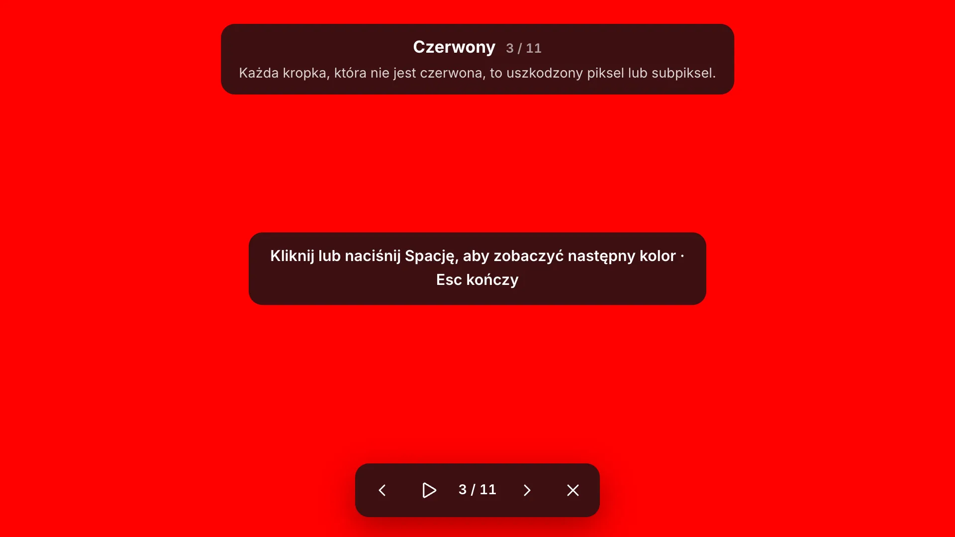 Pełnoekranowy czerwony ekran testowy z etykietą „Czerwony 3 / 11” i wskazówką, podpowiedzią „Kliknij lub naciśnij Spację, aby zobaczyć następny kolor · Esc kończy” oraz paskiem narzędzi na dole