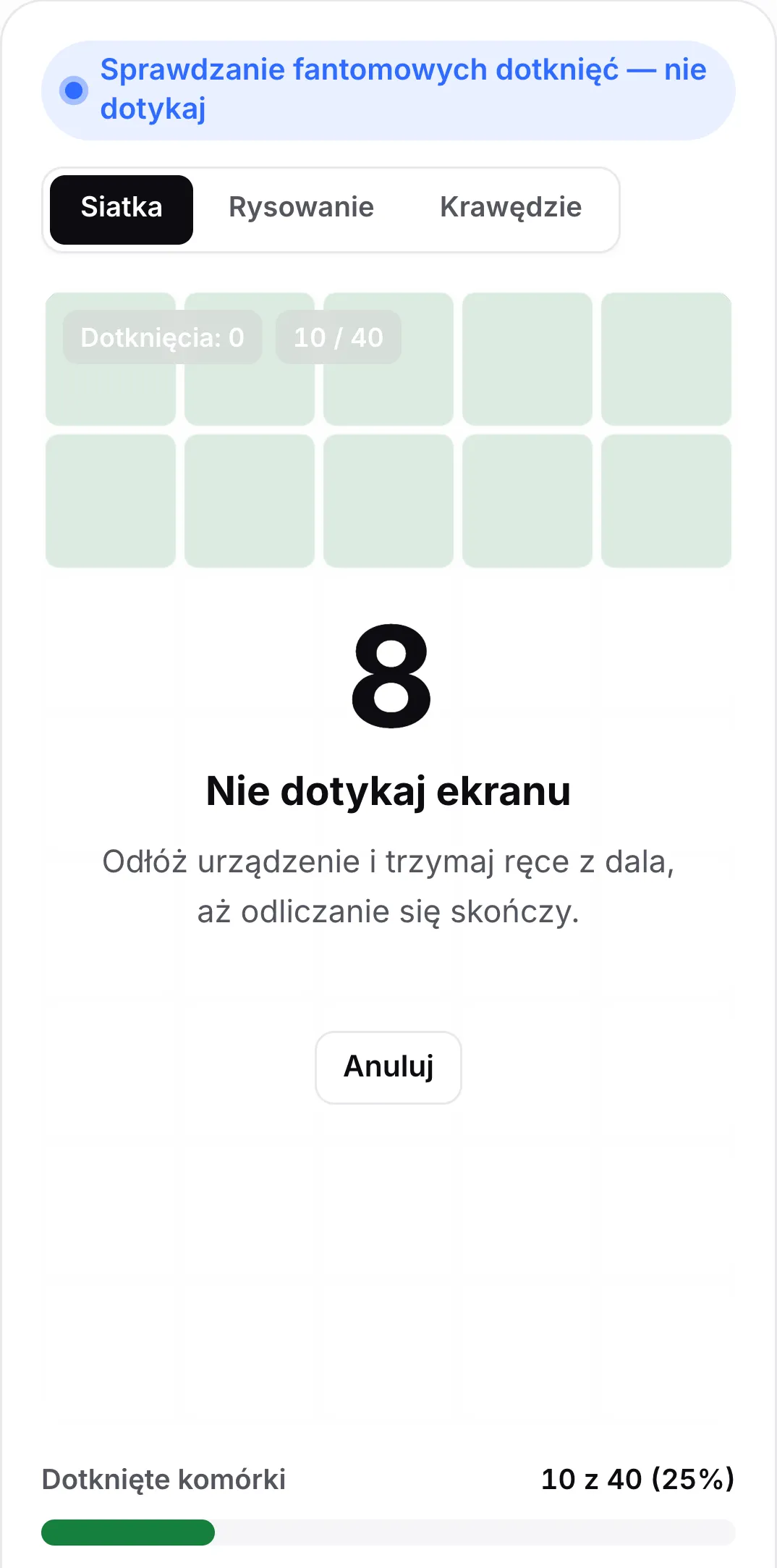 Test fantomowych dotknięć odliczający na 8 sekundach z komunikatem „Nie dotykaj ekranu” i przyciskiem Anuluj