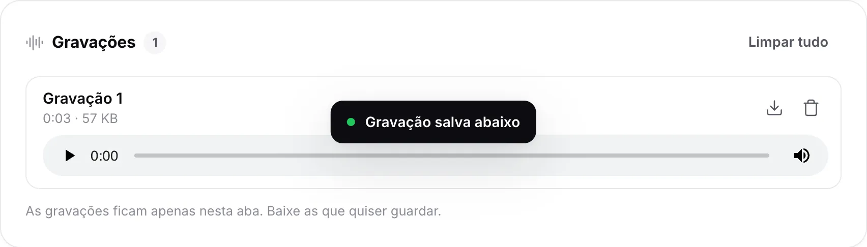 Uma gravação na lista de Gravações com duração e tamanho, um player e botões de baixar e excluir