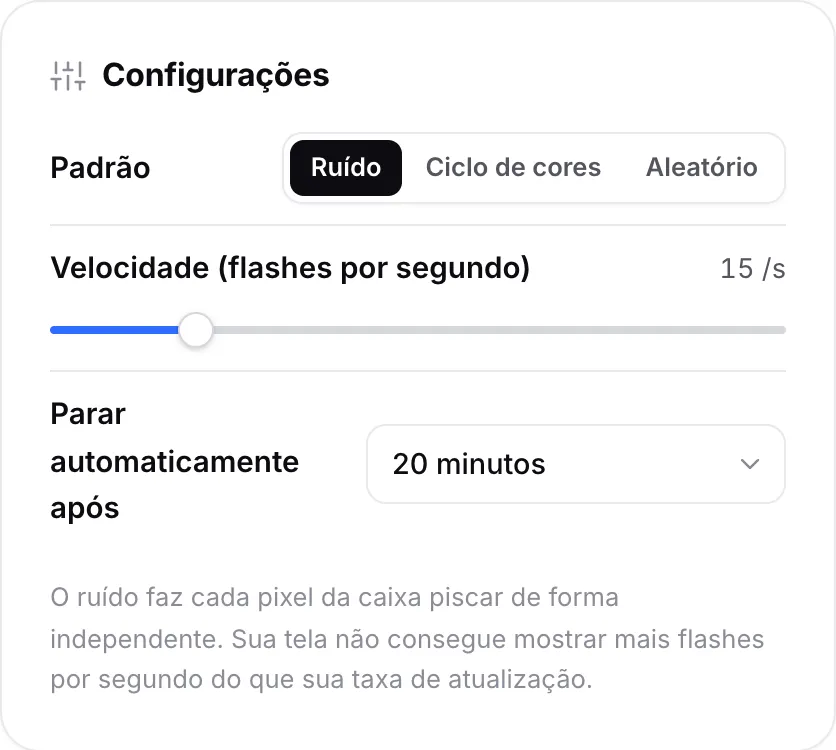 O painel de Configurações com Padrão definido como Ruído, velocidade de 15 flashes por segundo e Parar automaticamente após 20 minutos