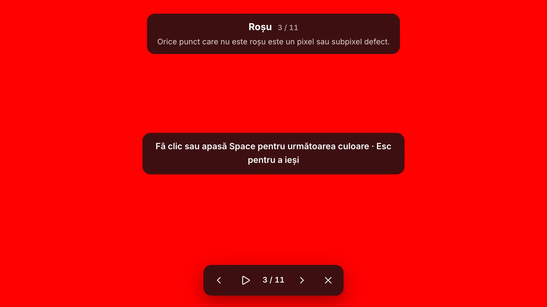 Ecranul de test roșu pe ecran complet, cu eticheta „Roșu 3 / 11” și sfatul ei, indiciul „Fă clic sau apasă Space pentru următoarea culoare · Esc pentru a ieși” și bara de instrumente de jos