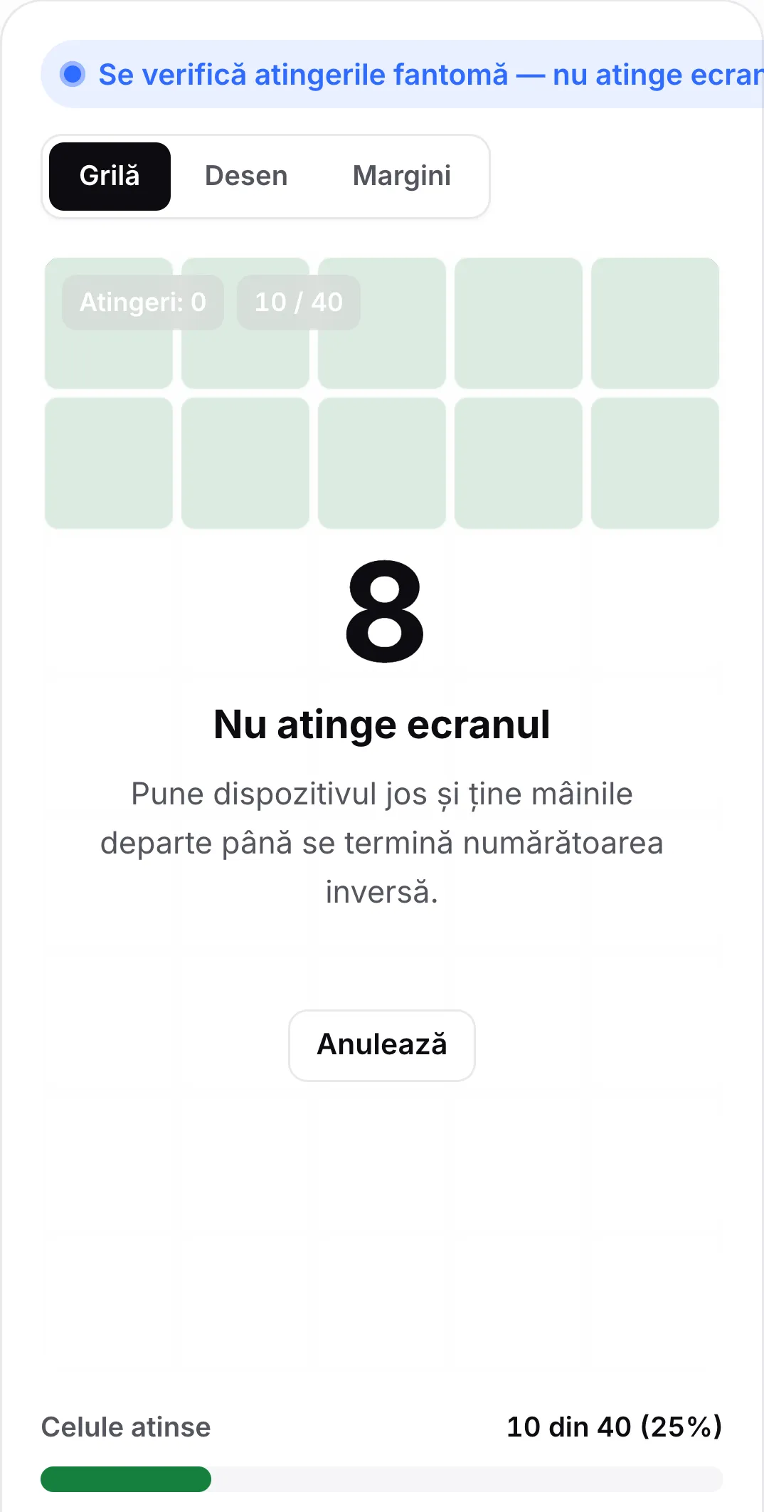 Verificarea atingerilor fantomă cu numărătoare inversă la 8 secunde, cu mesajul „Nu atinge ecranul” și un buton Anulează