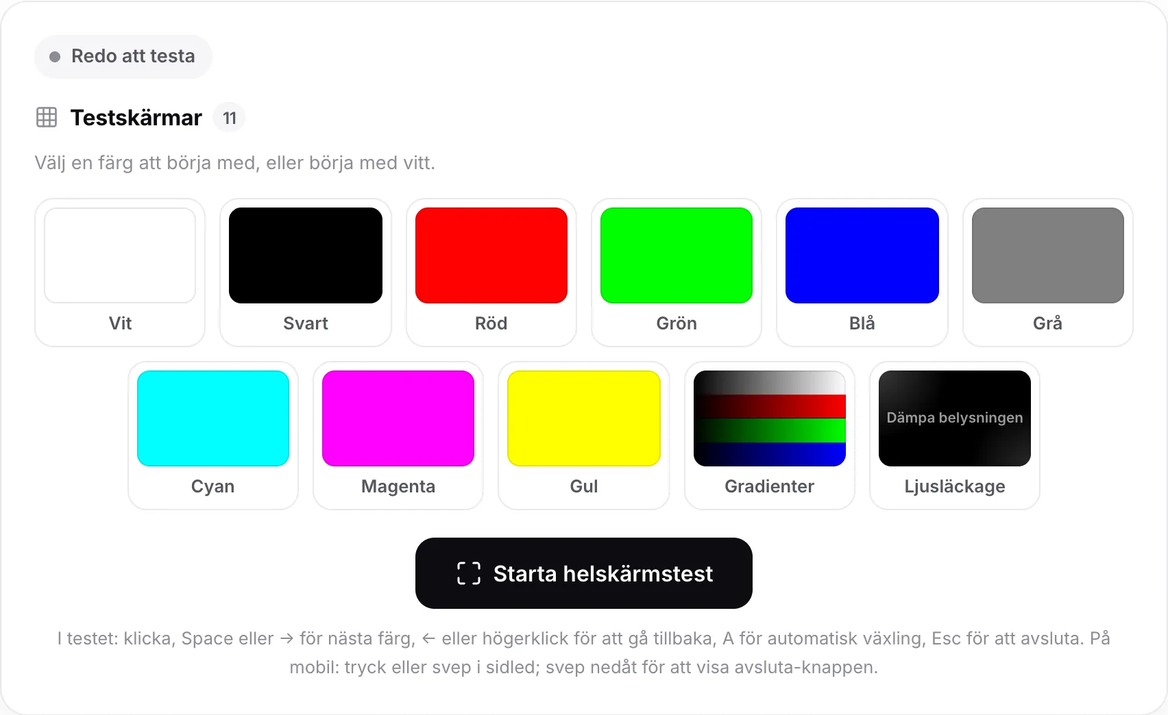 Testet för döda pixlar med elva färgrutor, från Vit till Ljusläckage, ovanför knappen Starta helskärmstest