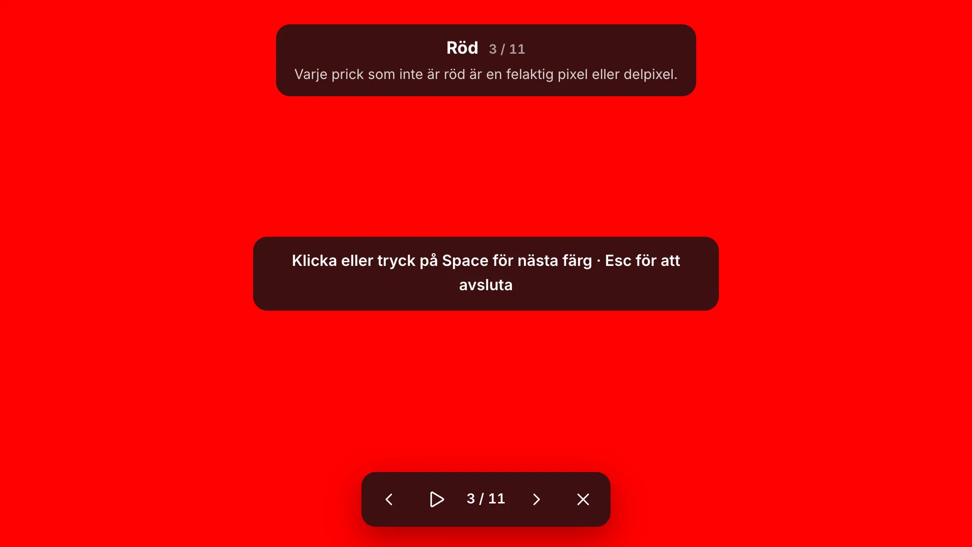 Den röda testskärmen i helskärm med etiketten ”Röd 3 / 11” och dess tips, hintet ”Klicka eller tryck på Space för nästa färg · Esc för att avsluta” och verktygsfältet längst ned