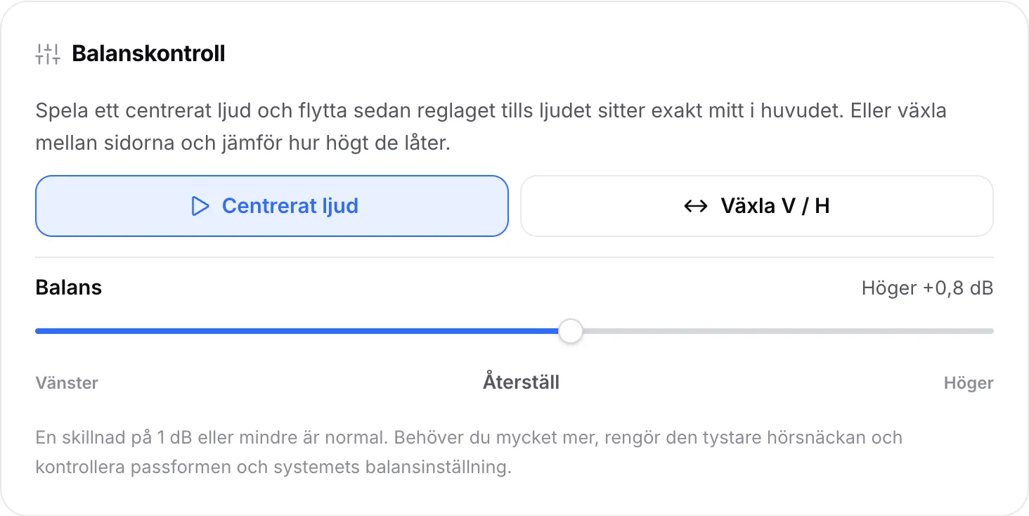 Balanskontrollen spelar det centrerade ljudet, med balansreglaget flyttat till Höger +0,8 dB
