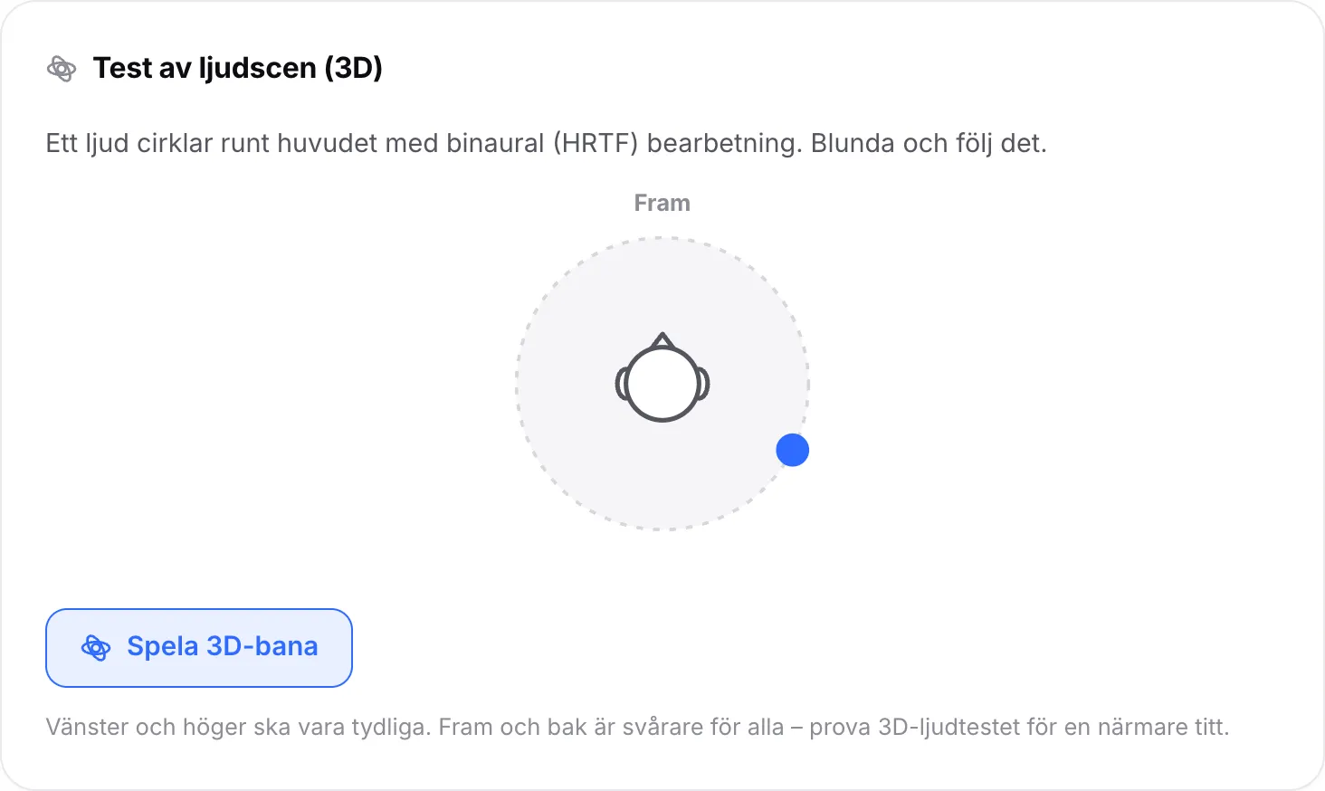 Ljudscenstestet spelar 3D-banan, med pricken som rör sig runt huvudet och nu är bakom höger öra