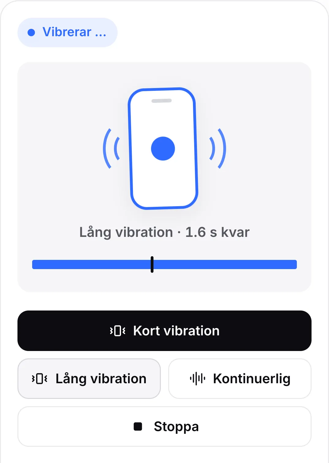 En lång vibration på tre sekunder spelas: statusen ”Vibrerar …”, den skakande mobilikonen, ”Lång vibration · 1,6 s kvar” och förloppsstapeln med sitt spelhuvud