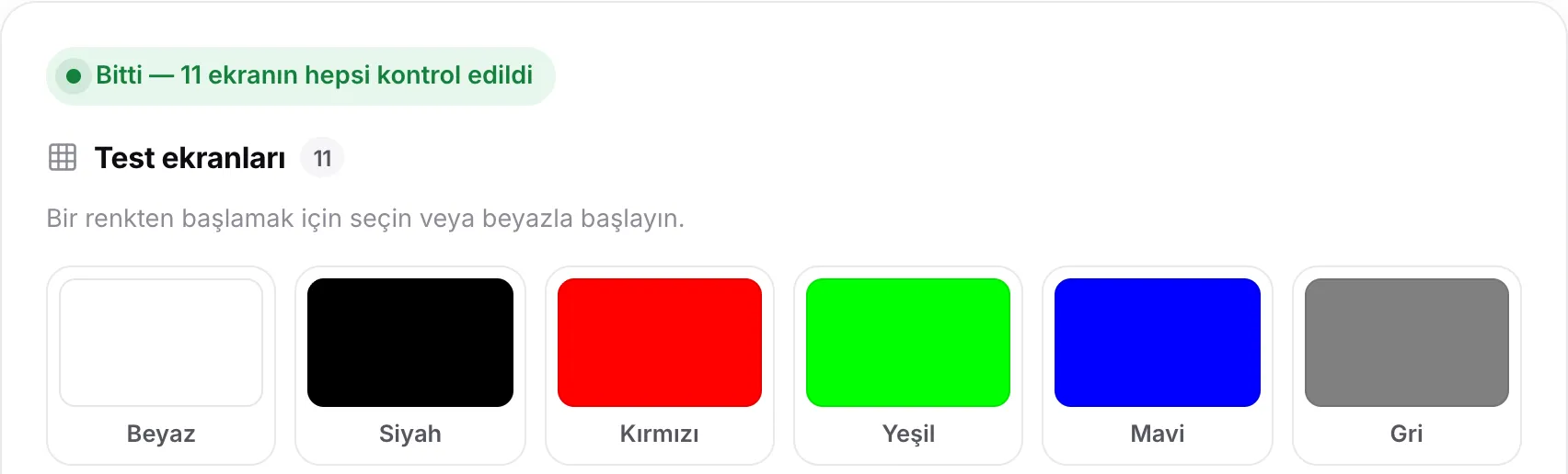 Renk örneklerinin üstünde “Bitti — 11 ekranın hepsi kontrol edildi” durumu