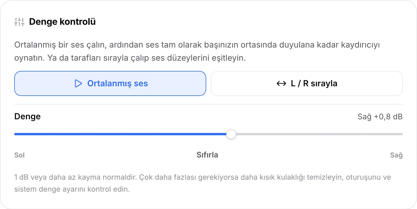 Ortalanmış sesi çalan denge kontrolü; denge kaydırıcısı Sağ +0,8 dB’ye getirilmiş
