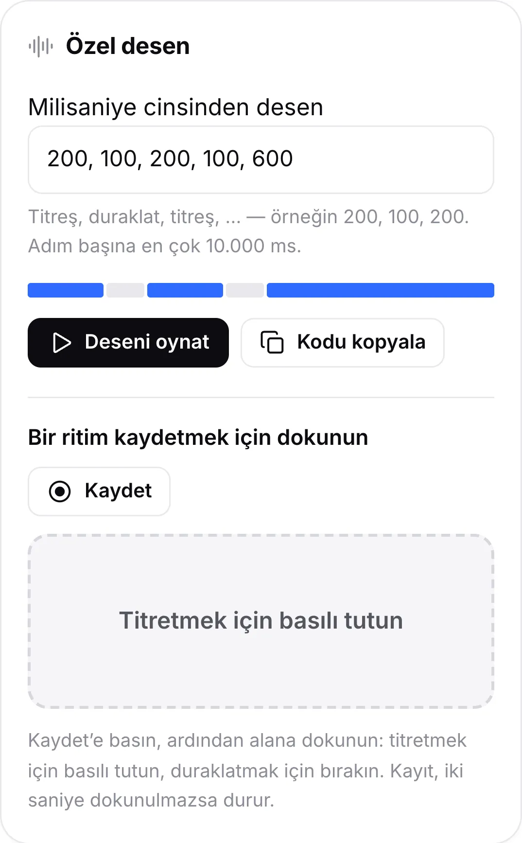 200, 100, 200, 100, 600 deseniyle Özel desen kartı; önizleme çubuğu, Deseni oynat ve Kodu kopyala düğmeleri ve ritim kaydetmek için dokunma alanı