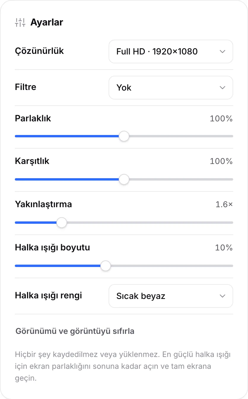 Parlaklık, karşıtlık, 1,6× yakınlaştırma, %10 halka ışığı boyutu ve Sıcak beyaz halka ışığı rengi olan ayna ayarları